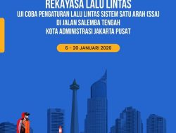 Terapkan One Way, Rekayasa Lalu Lintas Satu Arah di Jalan Salemba Tengah Akan Diujicoba 6-20 Januari 2026